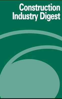 Construction Industry Digest by Health Administration, Occupational Safe