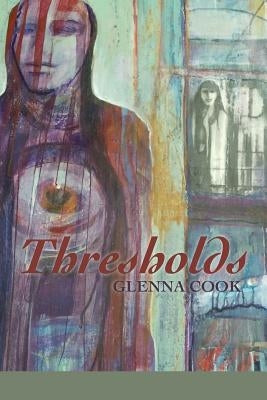 Thresholds by Cook, Glenna