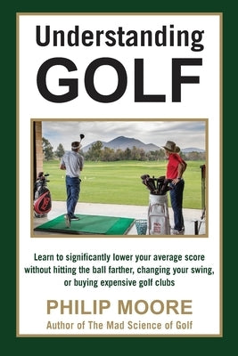 Understanding Golf by Moore, Philip T.
