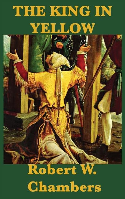 The King in Yellow by Chambers, Robert W.