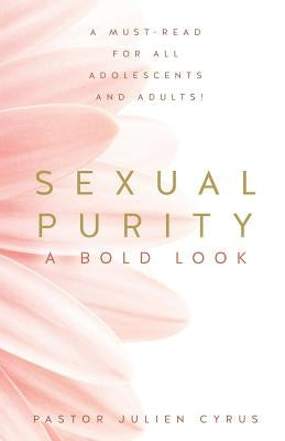 Sexual Purity by Cyrus, Pastor Julien