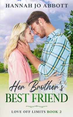 Her Brother's Best Friend by Abbott, Hannah Jo