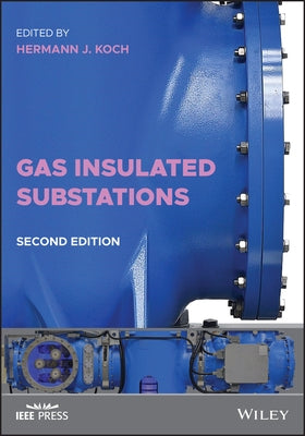 Gas Insulated Substations by Koch, Hermann J.