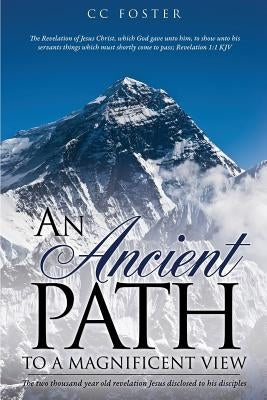An Ancient Path to a Magnificent View by Foster, CC