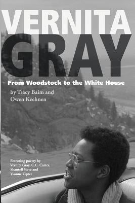 Vernita Gray: From Woodstock to the White House by Keehnen, Owen
