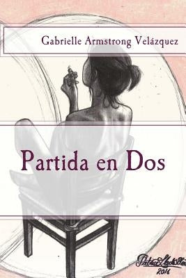 Partida en Dos by Armstrong Velazquez, Gabrielle