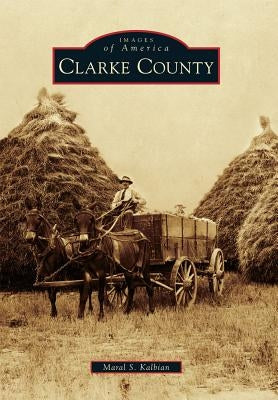 Clarke County by Kalbian, Maral S.