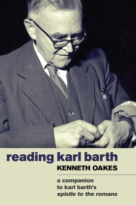 Reading Karl Barth by Oakes, Kenneth