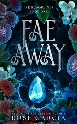 Fae Away by Garcia, Rose