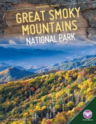 Great Smoky Mountains National Park by Spalding, Maddie