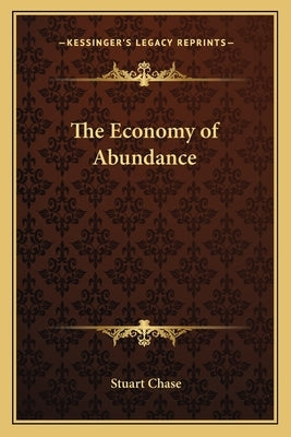 The Economy of Abundance by Chase, Stuart
