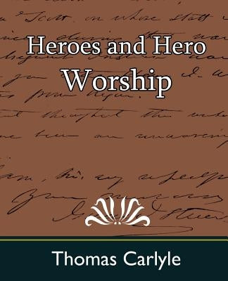Heroes and Hero Worship by Thomas, Carlyle