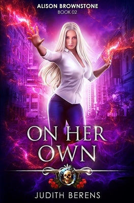 On Her Own: An Urban Fantasy Action Adventure by Carr, Martha