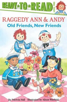 Old Friends, New Friends: Ready-To-Read Level 2 by Hall, Patricia