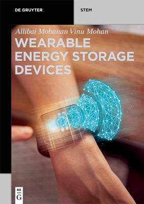 Wearable Energy Storage Devices by Vinu Mohan, Allibai Mohanan