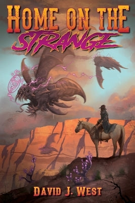 Home on the Strange by West, David J.