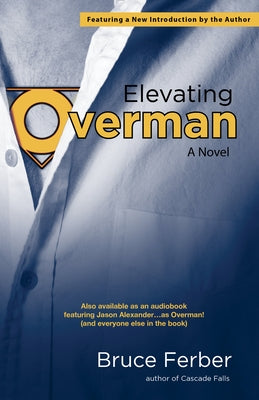 Elevating Overman by Ferber, Bruce