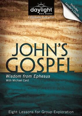 John's Gospel: Wisdom from Ephesus by Day of Discovery
