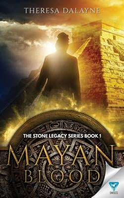 Mayan Blood by Dalayne, Theresa