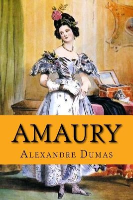Amaury (English Edition) by Dumas, Alexandre