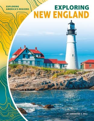 Exploring New England by Bell, Samantha S.