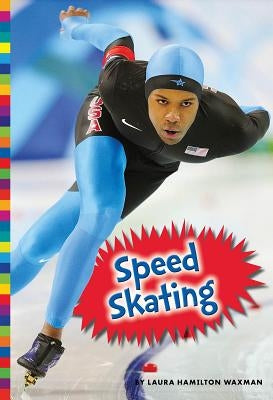Speed Skating by Waxman, Laura Hamilton