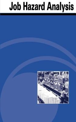 Job Hazard Analysis by Administration, Occupational Safety and