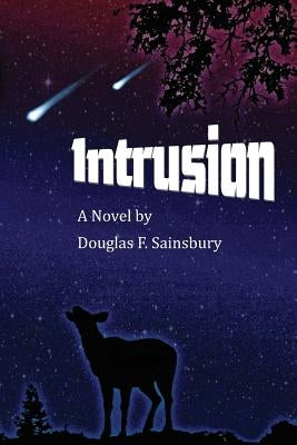 Intrusion by Sainsbury, Douglas F.