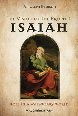The Vision of the Prophet Isaiah by Everson, A. Joseph