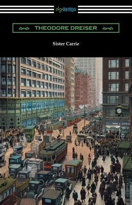 Sister Carrie by Dreiser, Theodore