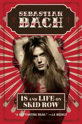 18 and Life on Skid Row by Bach, Sebastian