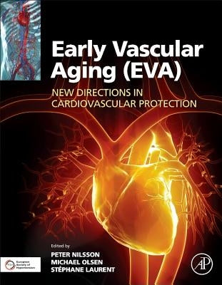 Early Vascular Aging (Eva): New Directions in Cardiovascular Protection by Olsen, Michael Hect