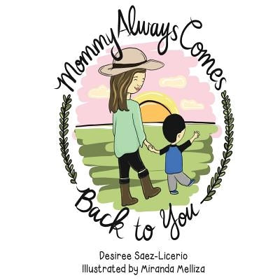 Mommy Always Comes Back to You by Melliza, Miranda