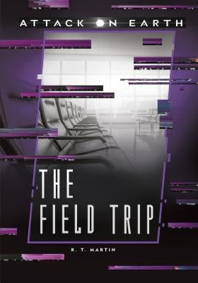The Field Trip by Martin, R. T.