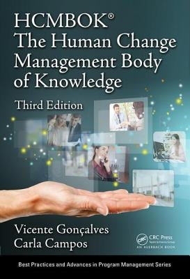 The Human Change Management Body of Knowledge (Hcmbok(r)) by Campos, Carla