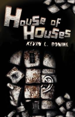 House of Houses by Donihe, Kevin L.