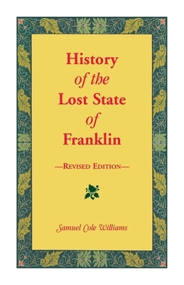 History of the Lost State of Franklin by Williams, Samuel