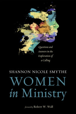 Women in Ministry by Smythe, Shannon Nicole
