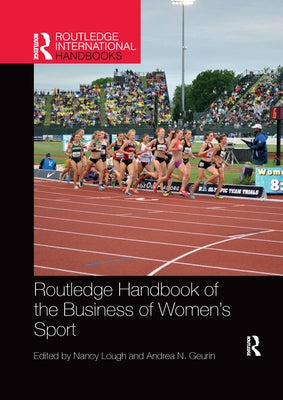 Routledge Handbook of the Business of Women's Sport by Lough, Nancy