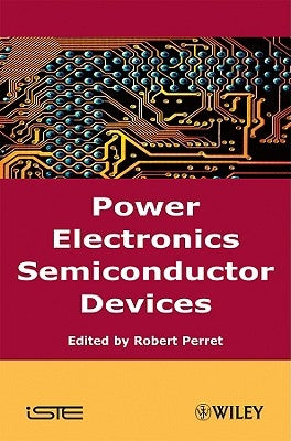Power Electronics Semiconductor Devices by Perret, Robert
