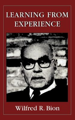 Learning from Experience by Bion, Wilfred R.