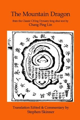 The Mountain Dragon: a Classic Ch'ing Dynasty feng shui text by Lin, Chang Ping