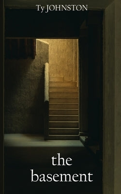 The Basement by Johnston, Ty