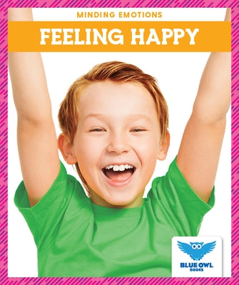 Feeling Happy by Bullis, Amber Mlis
