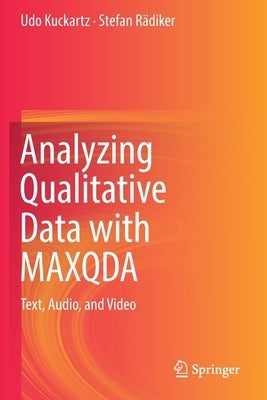 Analyzing Qualitative Data with Maxqda: Text, Audio, and Video by Kuckartz, Udo