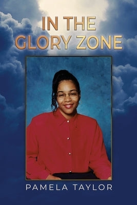 In The Glory Zone by Taylor, Pamela
