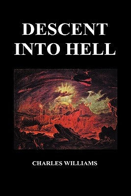 Descent Into Hell (Hardback) by Williams, Charles