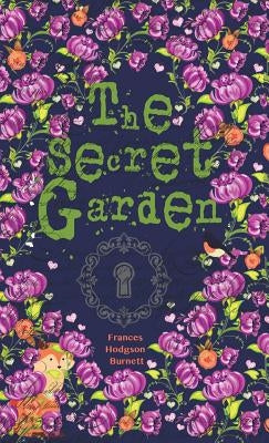 The Secret Garden by Hodgson Burnett, Frances