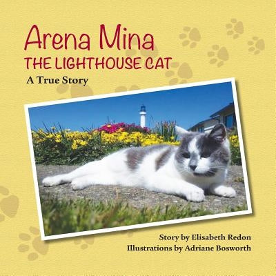 Arena Mina the Lighthouse Cat: A True Story by Redon, Elisabeth Powell