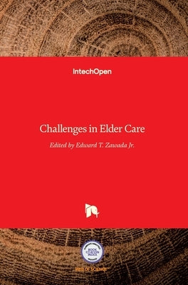 Challenges in Elder Care by Zawada, Edward T., Jr.